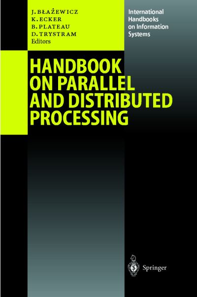 Cover for J Blazewicz · Handbook on Parallel and Distributed Processing - International Handbooks on Information Systems (Hardcover Book) [2000 edition] (1999)