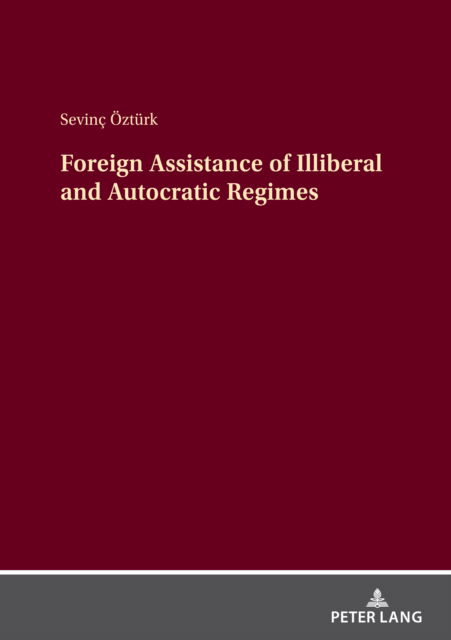 Cover for Sevinc Öztürk · Foreign Assistance of Autocratic and Illiberal Regimes (Book) (2023)