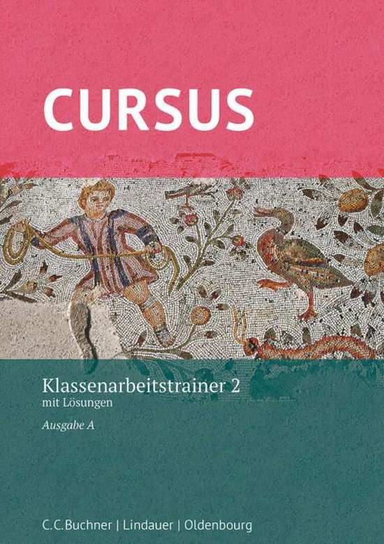 Cover for Michael Hotz · Cursus - Ausgabe A Klassenarbeitstrainer 2 (Taschenbuch) (2018)