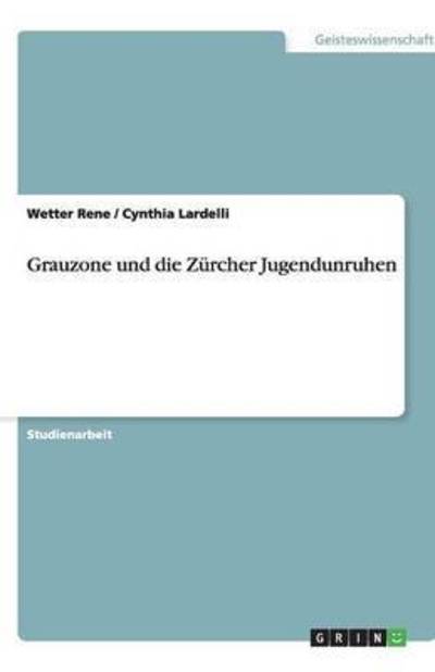 Cover for Rene · Grauzone und die Zürcher Jugendunr (Book)