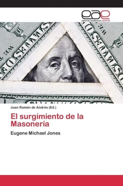 El Surgimiento De La Masoneria - De Andres Juan Ramon - Livres - Editorial Academica Espanola - 9783659098413 - 21 septembre 2015