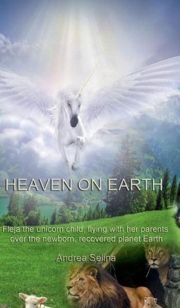 Cover for Andrea Selina · Heaven on Earth (Hardcover Book) (2016)