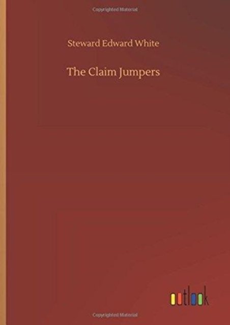 Cover for White · The Claim Jumpers (Bok) (2018)