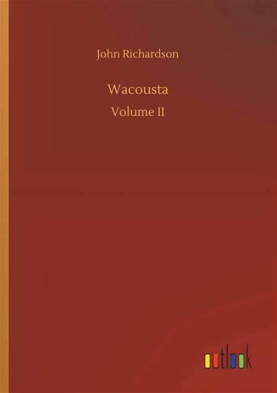 Wacousta - Richardson - Bøker -  - 9783732667413 - 15. mai 2018
