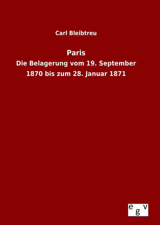 Paris - Carl Bleibtreu - Books - Salzwasser-Verlag Gmbh - 9783734001413 - August 8, 2015