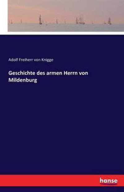 Geschichte des armen Herrn von M - Knigge - Books -  - 9783742893413 - September 20, 2016