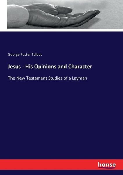 Cover for Talbot · Jesus - His Opinions and Charact (Buch) (2016)