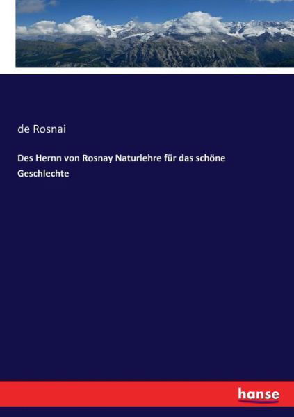 Cover for Rosnai · Des Hernn von Rosnay Naturlehre (Book) (2016)