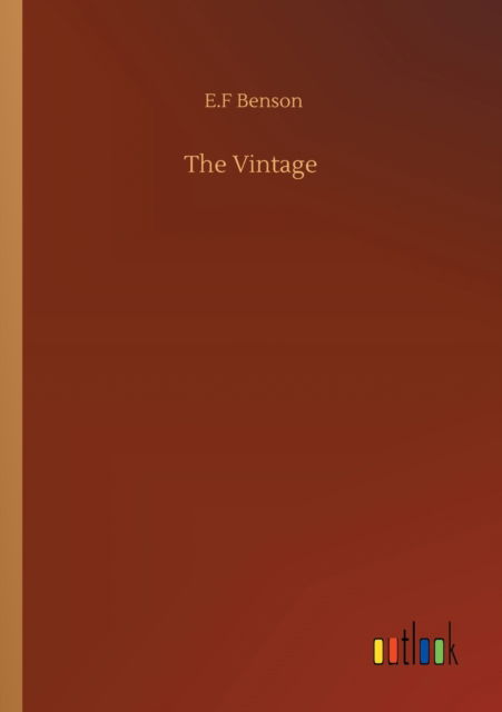 The Vintage - E F Benson - Książki - Outlook Verlag - 9783752342413 - 25 lipca 2020