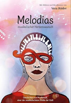 Cover for Vera Röder · Melodias musikalischer Herzenswunsch (Book) (2024)