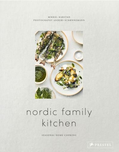 Cover for Mikkel Karstad · Nordic Family Kitchen: Seasonal Home Cooking (Innbunden bok) (2021)