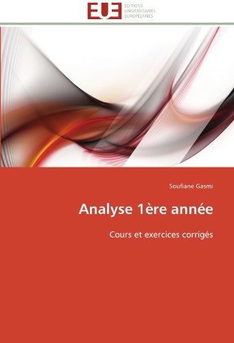 Cover for Soufiane Gasmi · Analyse 1ère Année: Cours et Exercices Corrigés (Paperback Book) [French edition] (2018)
