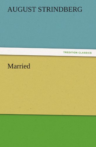 Married (Tredition Classics) - August Strindberg - Books - tredition - 9783842432413 - November 5, 2011