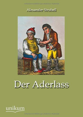 Cover for Alexander Strubell · Der Aderlass (Paperback Book) [German edition] (2012)