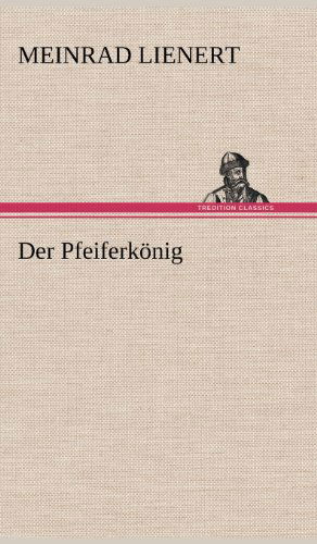 Cover for Meinrad Lienert · Der Pfeiferkonig (Hardcover Book) [German edition] (2012)