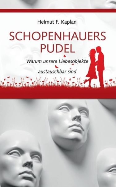 Helmut F. Kaplan · Schopenhauers Pudel (Taschenbuch) [German edition] (2013)