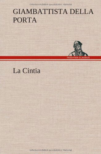 Cover for Giambattista Della Porta · La Cintia (Gebundenes Buch) [German edition] (2012)