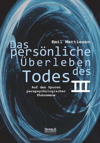 Cover for Emil Mattiesen · Das Persönliche Überleben Des Todes, Bd. 3 (Paperback Book) [German edition] (2021)