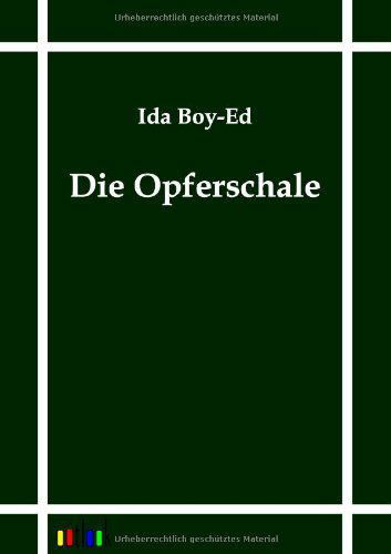 Die Opferschale - Ida Boy-ed - Książki - Outlook Verlag - 9783864030413 - 9 czerwca 2011