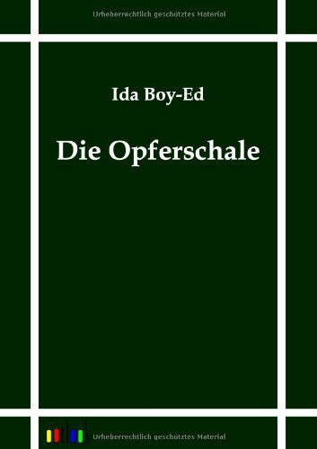 Die Opferschale - Ida Boy-ed - Bücher - Outlook Verlag - 9783864030413 - 9. Juni 2011