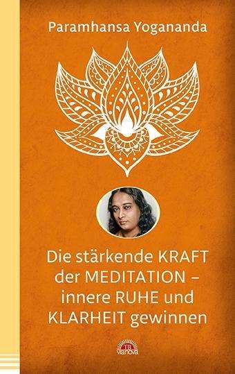 Cover for Yogananda · Die stärkende Kraft der Medit (Bog)