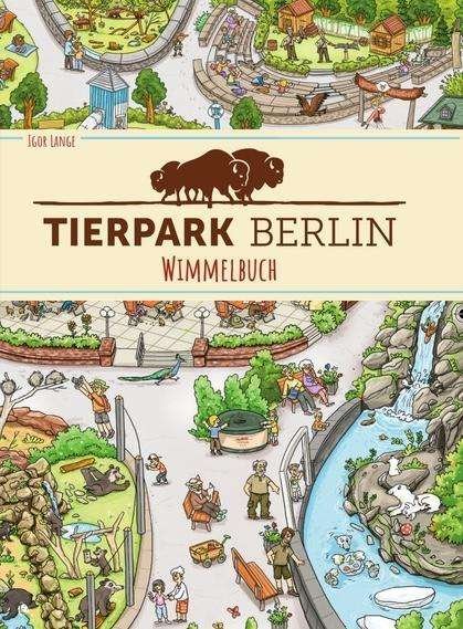Cover for Lange · Tierpark Berlin Wimmelbuch (Buch)