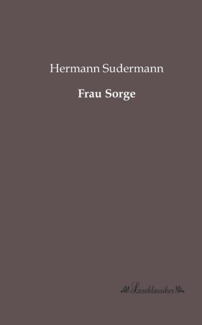 Cover for Hermann Sudermann · Frau Sorge (Paperback Book) [German edition] (2013)