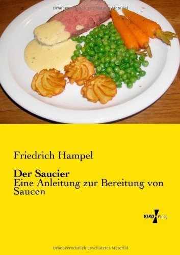 Cover for Friedrich Hampel · Der Saucier: Eine Anleitung Zur Bereitung Von Saucen (Taschenbuch) [German edition] (2019)