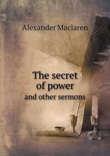 Cover for Alexander Maclaren · The Secret of Power and Other Sermons (Paperback Book) (2013)