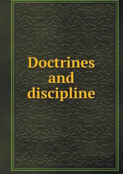 Cover for Methodist Episcopal Church · Doctrines and Discipline (Paperback Book) (2015)