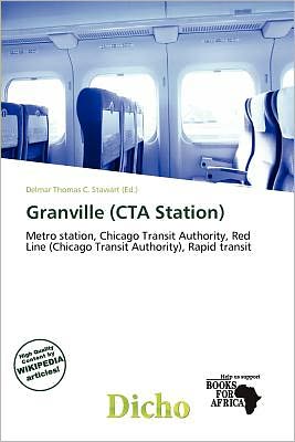 Granville (CTA Station) - Delmar Thomas C Stawart - Books - Dicho - 9786139894413 - November 27, 2011