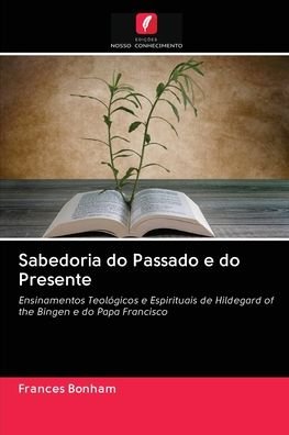 Cover for Bonham · Sabedoria do Passado e do Presen (Bok) (2020)