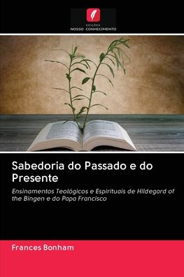 Cover for Bonham · Sabedoria do Passado e do Presen (Buch) (2020)