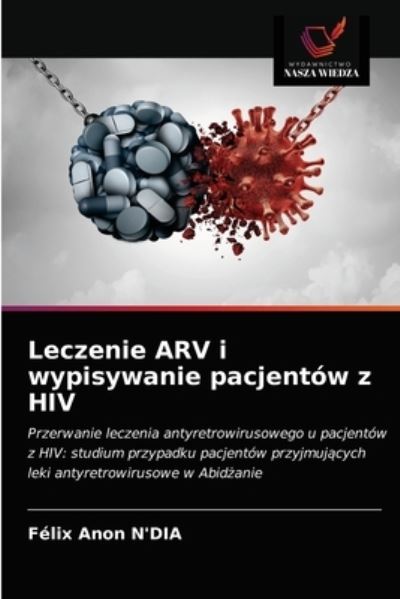Cover for Félix Anon N'Dia · Leczenie ARV i wypisywanie pacjentow z HIV (Paperback Book) (2021)