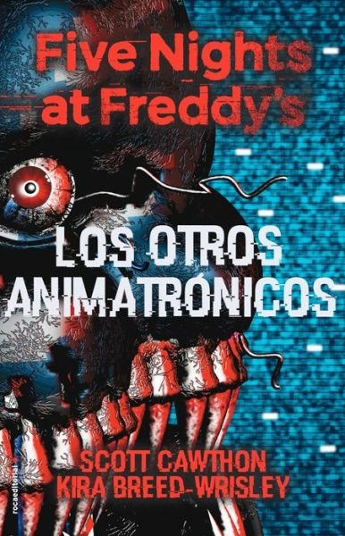 Cover for Scott Cawthon · Five Nights at Freddy's. Los Otros Animatronicos (Hardcover bog) (2018)