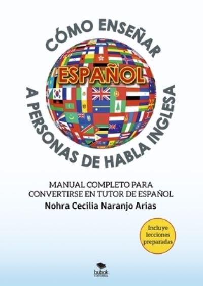 Cover for Nohra Cecilia Naranjo Arias · Cómo enseñar español a personas de habla inglesa (Paperback Bog) (2022)