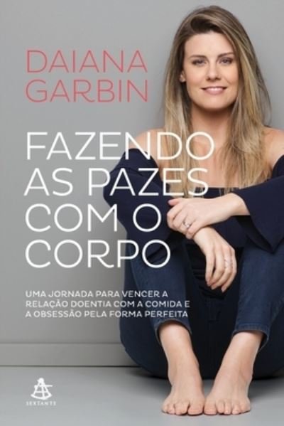 Cover for Daiana Garbin · Fazendo as pazes com o corpo (Paperback Book) (2020)