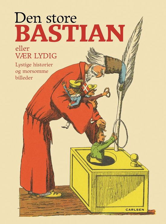 Cover for Heinrich Hoffmann · Den store Bastian eller vær lydig (Bound Book) [6. wydanie] (2016)