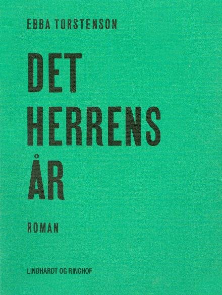 Cover for Ebba Torstenson · Det herrens år (Sewn Spine Book) [2e uitgave] (2017)
