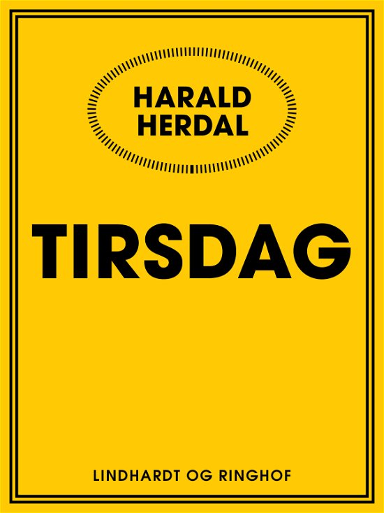 Cover for Harald Herdal · Tirsdag (Sewn Spine Book) [1.º edición] (2017)