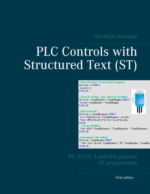 Cover for Tom Mejer Antonsen; Tom Mejer Antonsen · PLC Controls with Structured Text (ST) (Paperback Bog) [1. udgave] (2019)