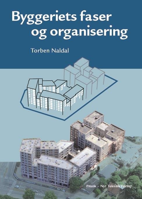 Cover for Torben Naldal · Byggeriets faser og organisering (Sewn Spine Book) [3º edição] (2019)