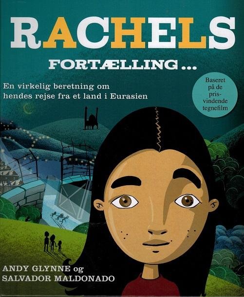Asylsøgerne: Rachels fortælling - Salvador Maldonado & Andy Glynne - Bøger - Flachs - 9788762726413 - 24. oktober 2016