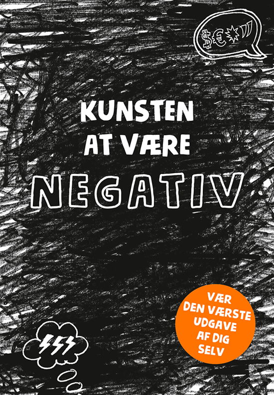 Kunsten at være negativ - Lotta Sonninen - Livros - Modtryk - 9788770071413 - 22 de novembro de 2018