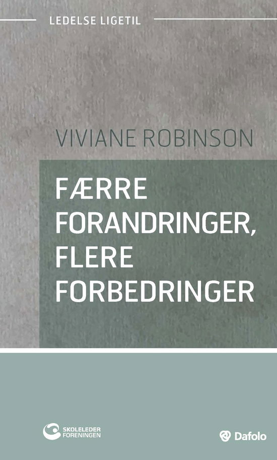 Cover for Viviane Robinson · Ledelse ligetil: Færre forandringer, flere forbedringer (Book) [1º edição] (2018)