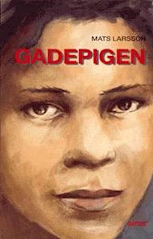 Cover for Mats Larsson · Gadepigen (Sewn Spine Book) [1. wydanie] (1994)