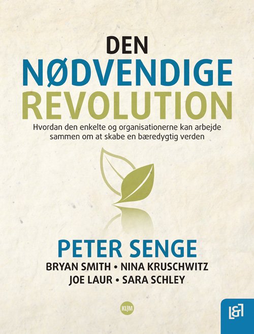 Cover for Peter Senge · Ledelse &amp; Læring: Den nødvendige revolution (Sewn Spine Book) [1st edition] (2010)