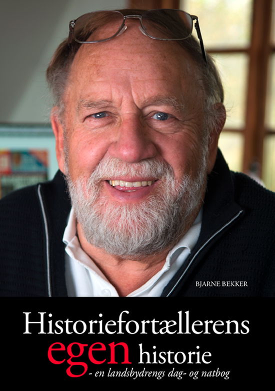 Cover for Bjarne Bekker · Historiefortællerens egen historie (Hardcover Book) [0th edition] (2017)