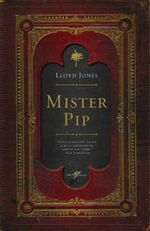 Cover for Lloyd Jones · Mister Pip (Bound Book) [1. Painos] (2008)