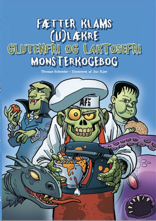 Cover for Thomas Schrøder · Fætter Klam: Fætter Klams (u)lækre glutenfri og laktosefri monsterkogebog (Hardcover Book) [1st edition] (2021)